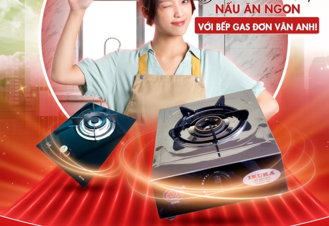 Sinh viên tự lập – Mua bếp gas rẻ, tiện lợi tại Gas Vân Anh